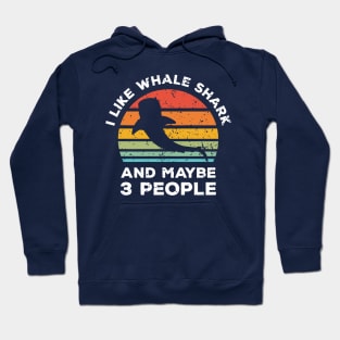 I Like Whale Shark and Maybe 3 People, Retro Vintage Sunset with Style Old Grainy Grunge Texture Hoodie